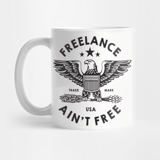 Freelance Ain't Free Mug